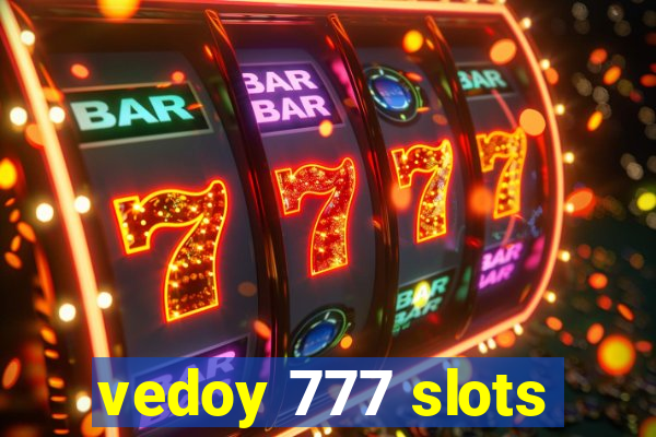 vedoy 777 slots